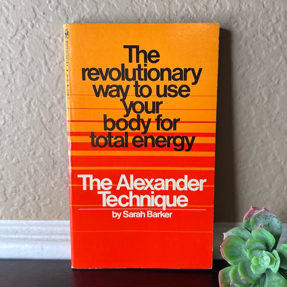 Vintage 1978 The Alexander Technique by Sarah Barker Paperback Book
